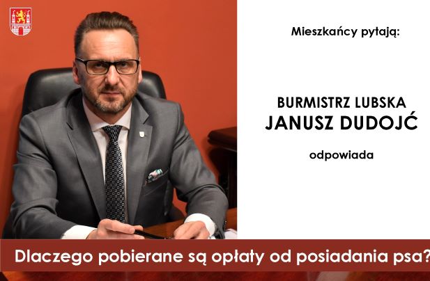 Burmistrz Lubska Janusz Dudojć odpowiada